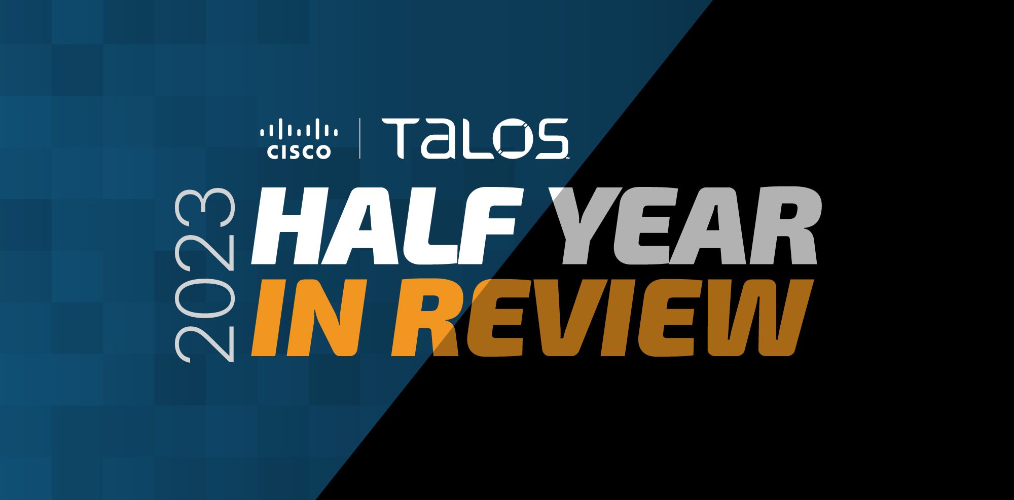 Half-Year in Review: Recapping the top threats and security trends so far in 2023